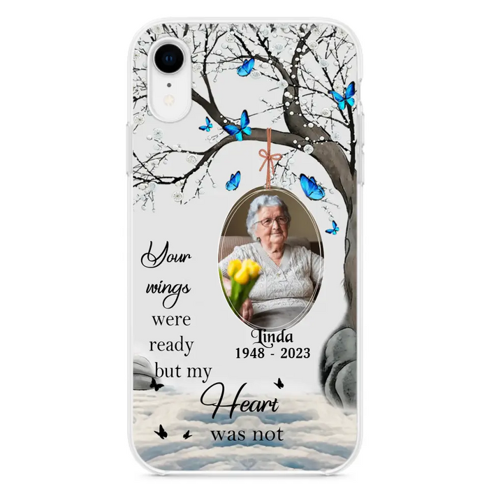 Custom Personalized Memorial Photo Phone Case - Upload Photo - Memorial Gift Idea For Family Member - Your Wings Were Ready But My Heart Was Not - Case For iPhone/Samsung