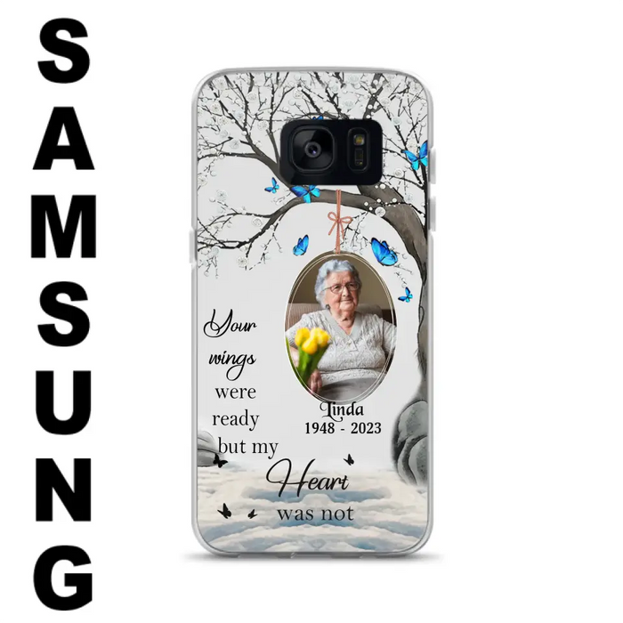 Custom Personalized Memorial Photo Phone Case - Upload Photo - Memorial Gift Idea For Family Member - Your Wings Were Ready But My Heart Was Not - Case For iPhone/Samsung