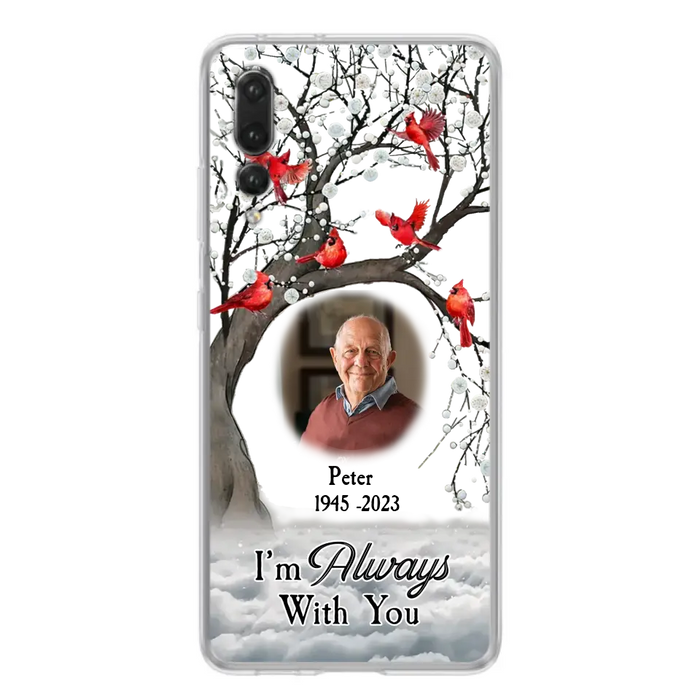 Custom Personalized Memorial Photo Phone Case - Upload Photo - Memorial Gift Idea For Family Member - I'm Always With You - Case For Xiaomi/ Oppo/ Huawei