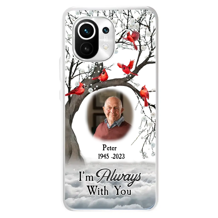 Custom Personalized Memorial Photo Phone Case - Upload Photo - Memorial Gift Idea For Family Member - I'm Always With You - Case For Xiaomi/ Oppo/ Huawei