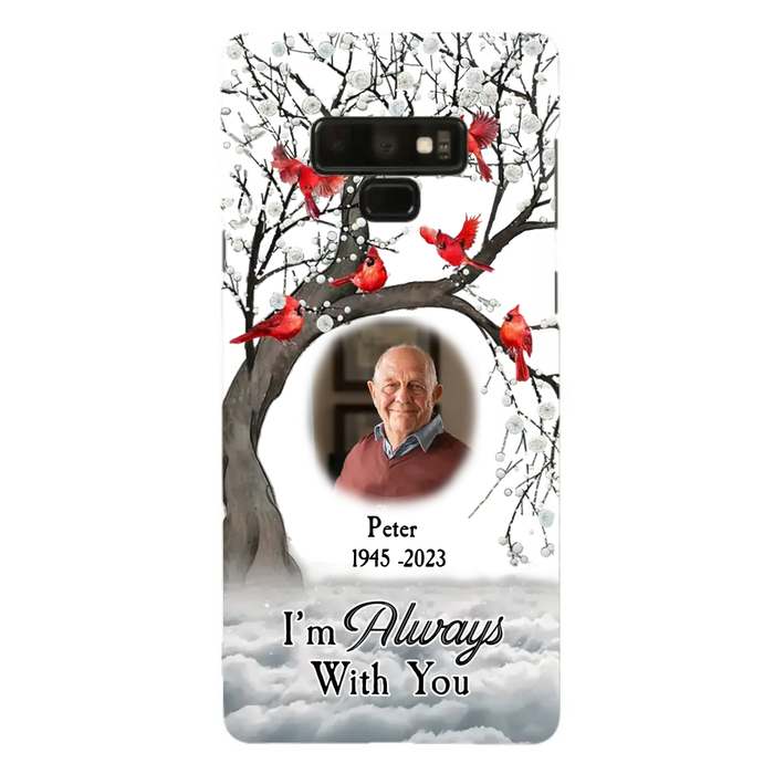 Custom Personalized Memorial Photo Phone Case - Upload Photo - Memorial Gift Idea For Family Member - I'm Always With You - Case For iPhone/Samsung