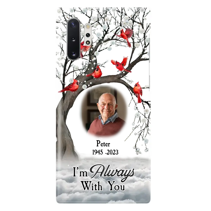 Custom Personalized Memorial Photo Phone Case - Upload Photo - Memorial Gift Idea For Family Member - I'm Always With You - Case For iPhone/Samsung