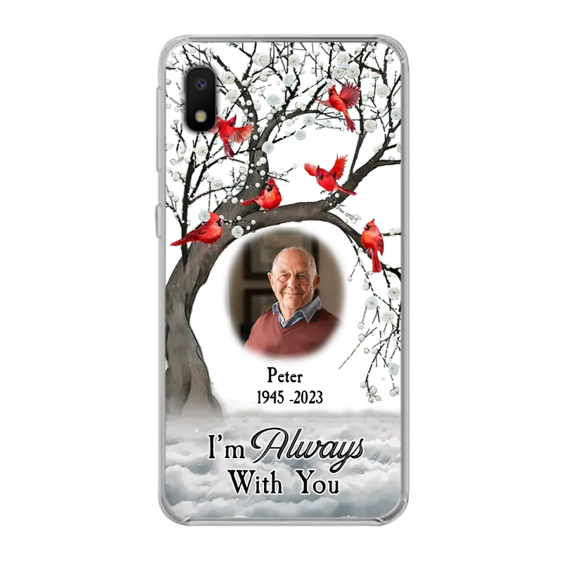Personalized Memorial Photo Phone Case - Upload Photo - Memorial Gift Idea For Family Member - I'm Always With You - Case For iPhone/Samsung