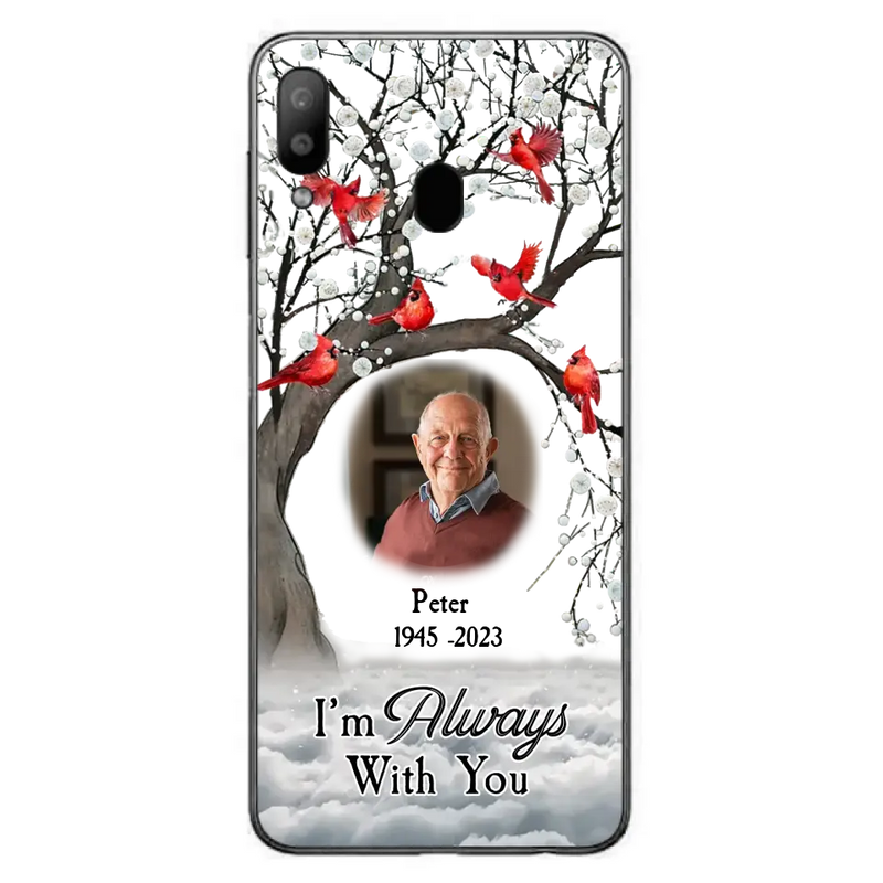Personalized Memorial Photo Phone Case - Upload Photo - Memorial Gift Idea For Family Member - I'm Always With You - Case For iPhone/Samsung
