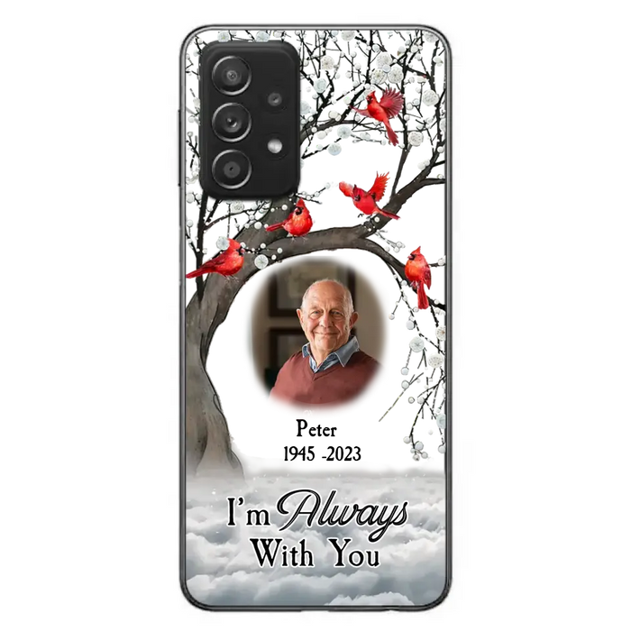 Custom Personalized Memorial Photo Phone Case - Upload Photo - Memorial Gift Idea For Family Member - I'm Always With You - Case For iPhone/Samsung