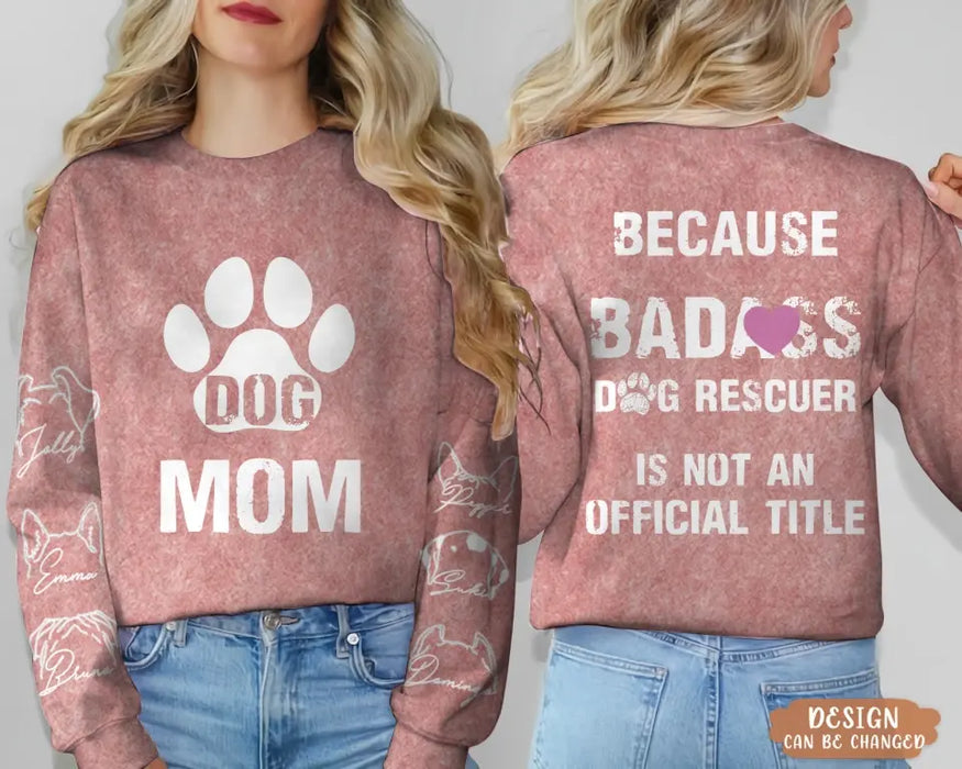 Personalized Dog Rescuer AOP Sweater - Up to 6 Dogs - Gift Idea For Christmas/Dog Lover - Because Badass Dog Rescuer Is Not An Official Title