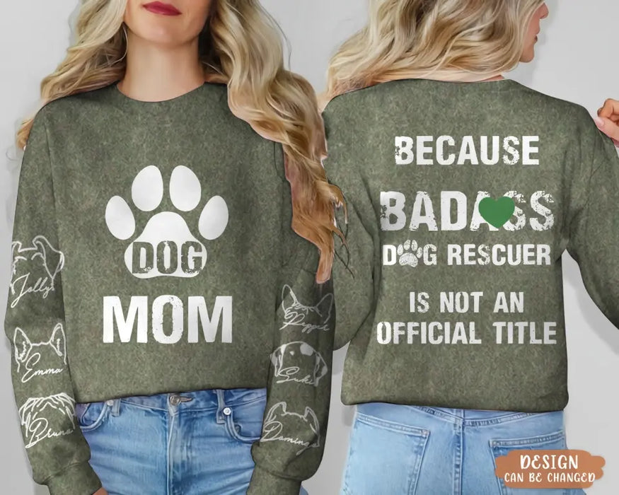 Personalized Dog Rescuer AOP Sweater - Up to 6 Dogs - Gift Idea For Christmas/Dog Lover - Because Badass Dog Rescuer Is Not An Official Title