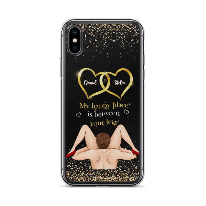 Custom Personalized Couple Phone Case - Gift Idea For Couple/Valentines Day - My Happy Place Is Between Your Legs - Case For iPhone/Samsung