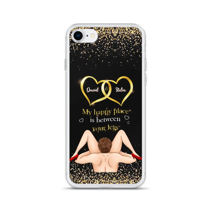 Custom Personalized Couple Phone Case - Gift Idea For Couple/Valentines Day - My Happy Place Is Between Your Legs - Case For iPhone/Samsung