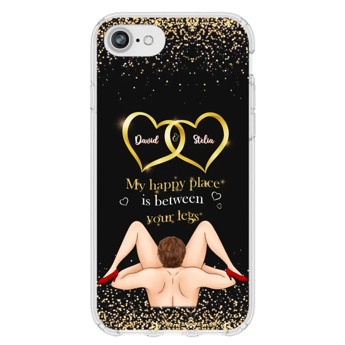 Custom Personalized Couple Phone Case - Gift Idea For Couple/Valentines Day - My Happy Place Is Between Your Legs - Case For iPhone/Samsung