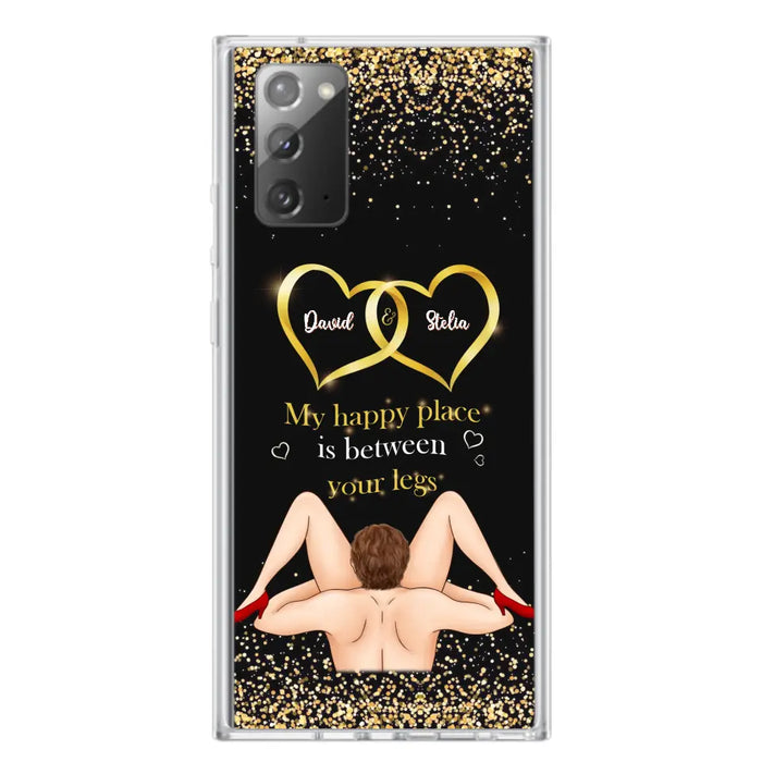 Custom Personalized Couple Phone Case - Gift Idea For Couple/Valentines Day - My Happy Place Is Between Your Legs - Case For iPhone/Samsung