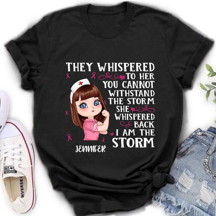 Custom Personalized Breast Cancer Girl Shirt/Hoodie - Gift Idea For Breast Cancer Girl - She Whispered Back I Am The Storm