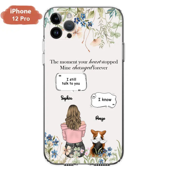 Personalized Memorial Dog Mom Phone Case - Upto 4 Dogs - Gift Idea for Dog Lovers/Owners - The Moment Your Heart Stopped Mine Changed Forever - Case For iPhone/Samsung