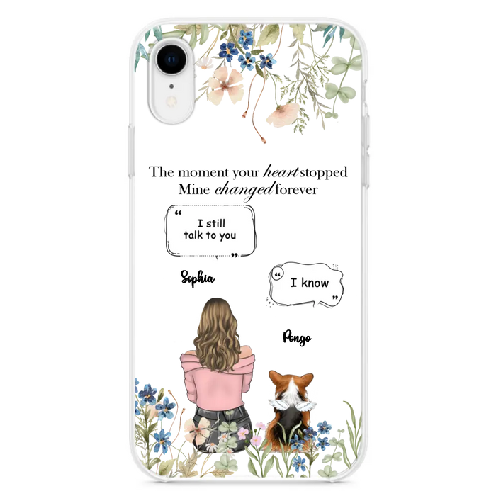 Personalized Memorial Dog Mom Phone Case - Upto 4 Dogs - Gift Idea for Dog Lovers/Owners - The Moment Your Heart Stopped Mine Changed Forever - Case For iPhone/Samsung