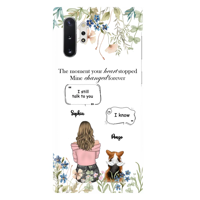 Personalized Memorial Dog Mom Phone Case - Upto 4 Dogs - Gift Idea for Dog Lovers/Owners - The Moment Your Heart Stopped Mine Changed Forever - Case For iPhone/Samsung