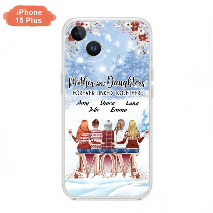 Personalized Mom Phone Case - Mother With Upto 4 Daughters - Gift Idea For Mother's Day From Daughter - Mother And Daughters Forever Linked Together - Case For iPhone/Samsung