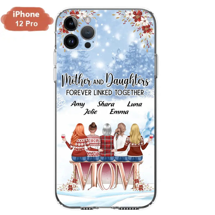 Personalized Mom Phone Case - Mother With Upto 4 Daughters - Gift Idea For Mother's Day From Daughter - Mother And Daughters Forever Linked Together - Case For iPhone/Samsung