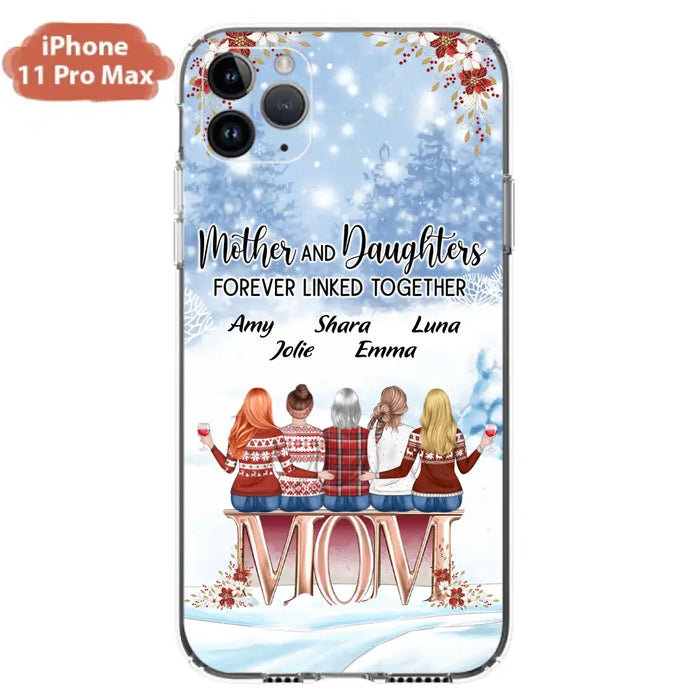 Personalized Mom Phone Case - Mother With Upto 4 Daughters - Gift Idea For Mother's Day From Daughter - Mother And Daughters Forever Linked Together - Case For iPhone/Samsung