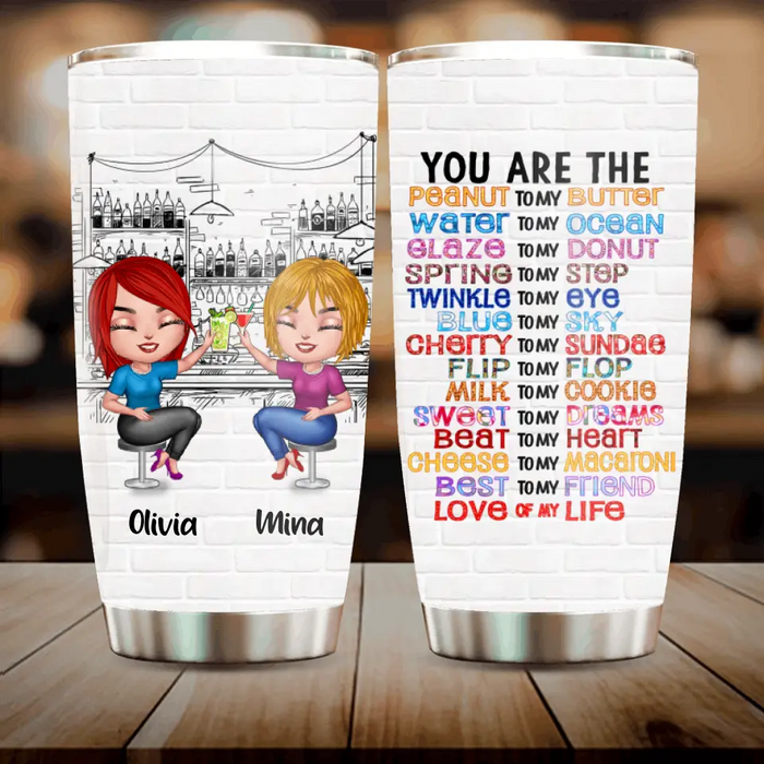 Custom Personalized Besties Tumbler - Gift Idea For Friends/Sisters/Besties - You Are The Peanut To My Butter