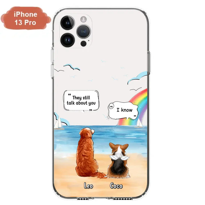 Personalized Memorial Pet Phone Case - Upto 4 Pets - Memorial Gift Idea for Dog/Cat Lovers - They Still Talk About You - Cases For iPhone/Samsung