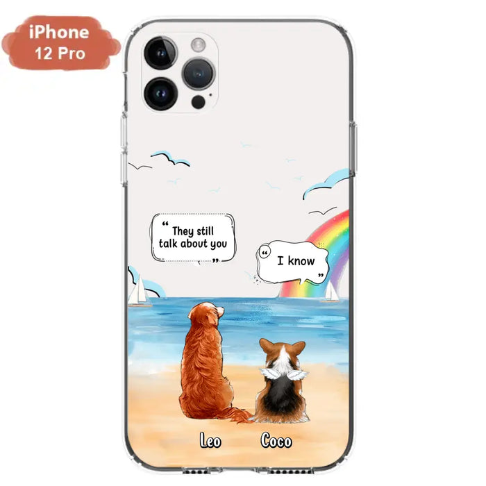 Personalized Memorial Pet Phone Case - Upto 4 Pets - Memorial Gift Idea for Dog/Cat Lovers - They Still Talk About You - Cases For iPhone/Samsung