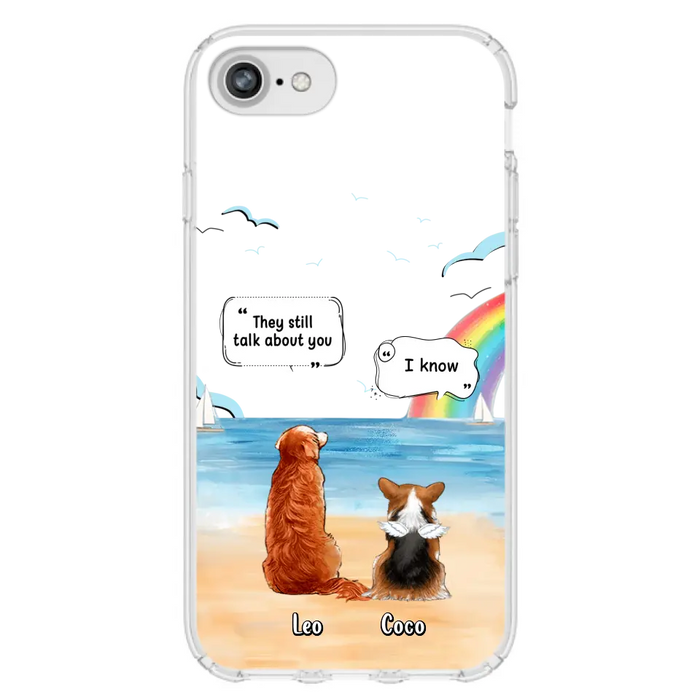 Personalized Memorial Pet Phone Case - Upto 4 Pets - Memorial Gift Idea for Dog/Cat Lovers - They Still Talk About You - Cases For iPhone/Samsung