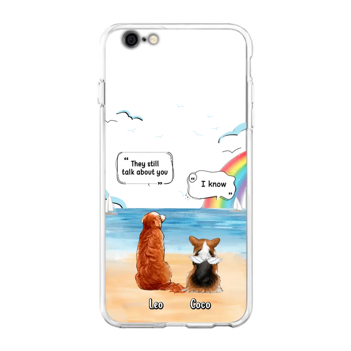 Personalized Memorial Pet Phone Case - Upto 4 Pets - Memorial Gift Idea for Dog/Cat Lovers - They Still Talk About You - Cases For iPhone/Samsung