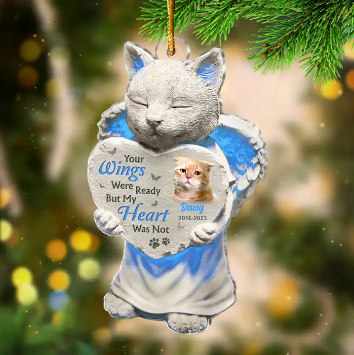 Custom Personalized Acrylic Ornament - Memorial Gift Idea For Cat Lover - Upload Cat Photo - Your Wing Were Ready But My Heart Was Not