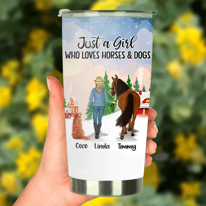 Custom Personalized Horse & Dog Tumbler - Gift Idea For Horse/Dog Lovers With Up To 2 Horses And 2 Dogs - Just A Girl Who Loves Horses & Dogs