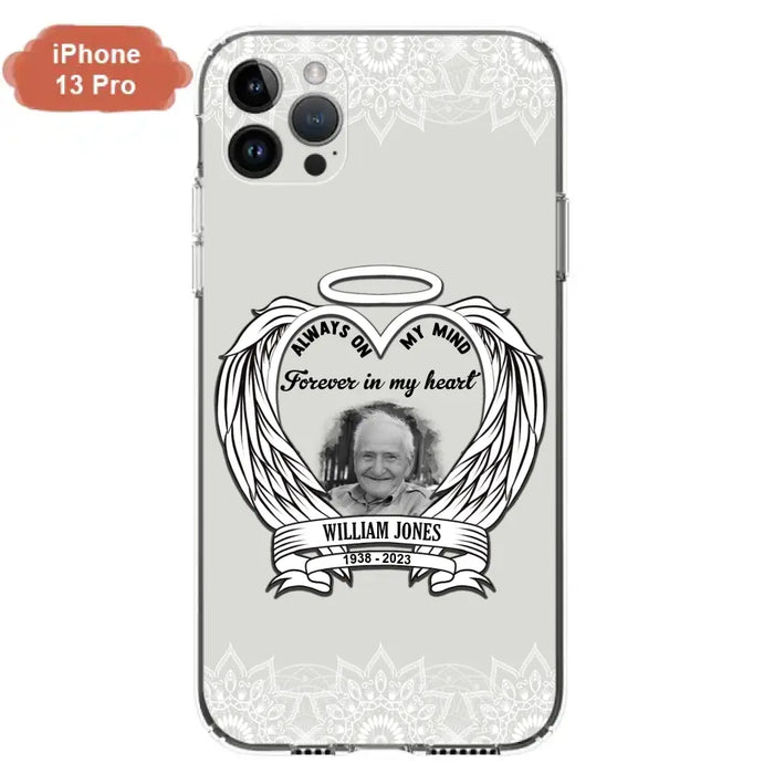 Custom Personalized Memorial Phone Case - Upload Photo - Memorial Gift Idea For Family Member - Always On My Mind Forever in My Heart - Case For iPhone/Samsung