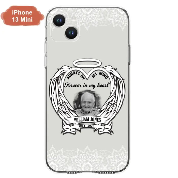 Custom Personalized Memorial Phone Case - Upload Photo - Memorial Gift Idea For Family Member - Always On My Mind Forever in My Heart - Case For iPhone/Samsung