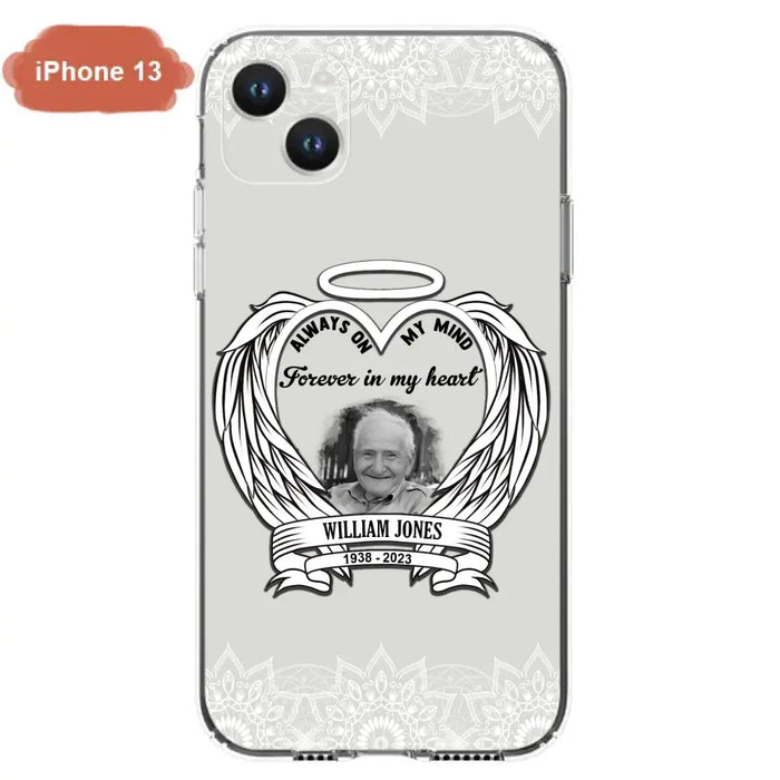 Custom Personalized Memorial Phone Case - Upload Photo - Memorial Gift Idea For Family Member - Always On My Mind Forever in My Heart - Case For iPhone/Samsung