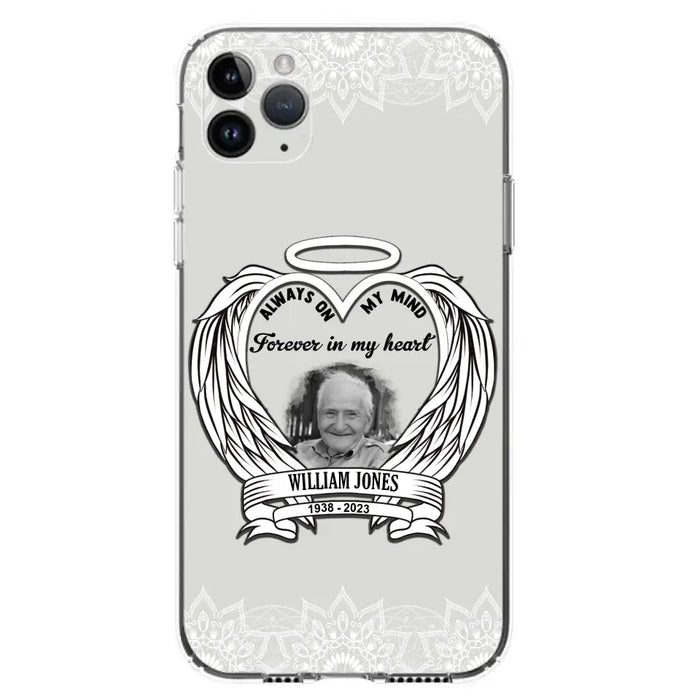 Custom Personalized Memorial Phone Case - Upload Photo - Memorial Gift Idea For Family Member - Always On My Mind Forever in My Heart - Case For iPhone/Samsung