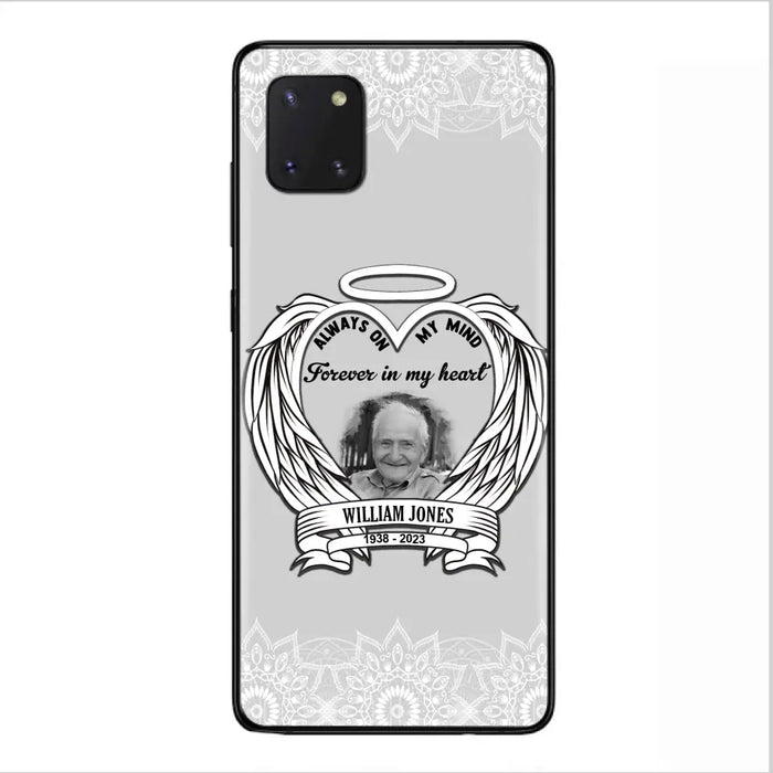 Custom Personalized Memorial Phone Case - Upload Photo - Memorial Gift Idea For Family Member - Always On My Mind Forever in My Heart - Case For iPhone/Samsung