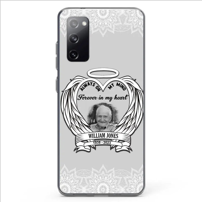 Custom Personalized Memorial Phone Case - Upload Photo - Memorial Gift Idea For Family Member - Always On My Mind Forever in My Heart - Case For iPhone/Samsung