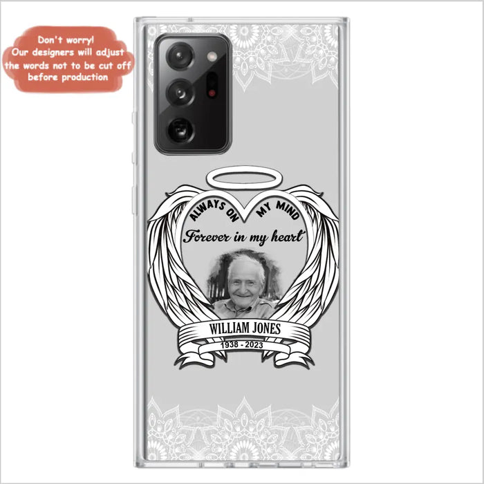 Custom Personalized Memorial Phone Case - Upload Photo - Memorial Gift Idea For Family Member - Always On My Mind Forever in My Heart - Case For iPhone/Samsung