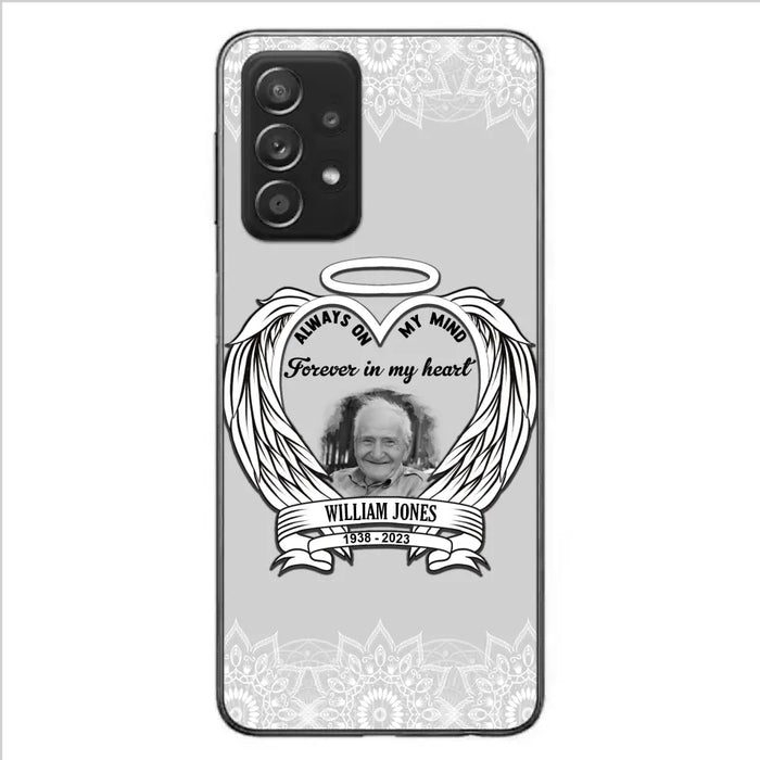 Custom Personalized Memorial Phone Case - Upload Photo - Memorial Gift Idea For Family Member - Always On My Mind Forever in My Heart - Case For iPhone/Samsung