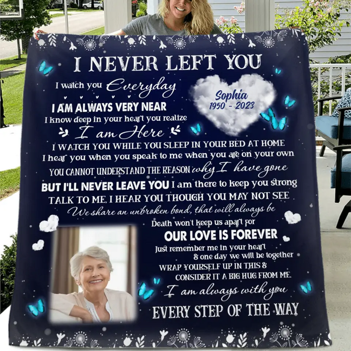 Custom Personalized Memorial Quilt/Single Layer Fleece Blanket - Upload Photo - Memorial Gift Idea For Family Member - I Never Left You I Watch You Everyday