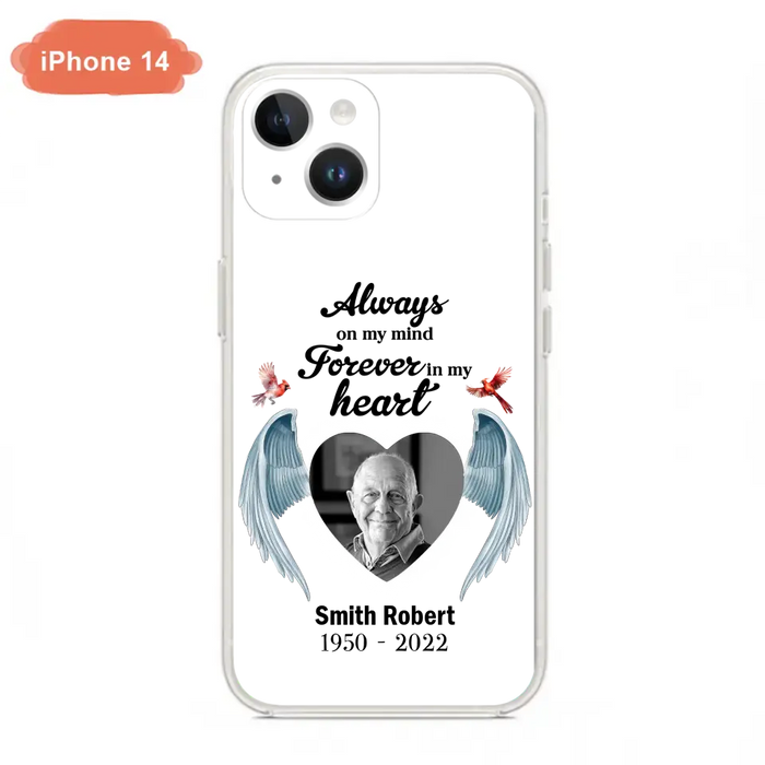 Custom Personalized Memorial Photo Phone Case - Gift Idea For Family - Upload Photo - Always On My Mind Forever In My Heart - Case For iPhone/Samsung