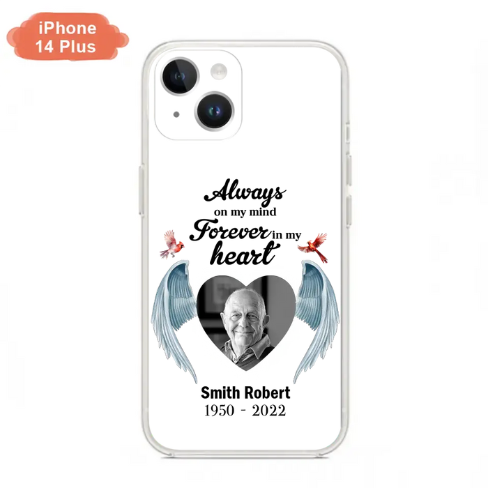 Custom Personalized Memorial Photo Phone Case - Gift Idea For Family - Upload Photo - Always On My Mind Forever In My Heart - Case For iPhone/Samsung