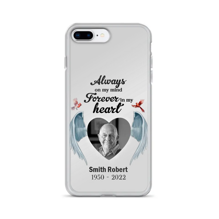 Custom Personalized Memorial Photo Phone Case - Gift Idea For Family - Upload Photo - Always On My Mind Forever In My Heart - Case For iPhone/Samsung