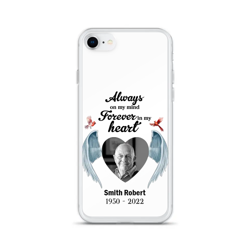 Custom Personalized Memorial Photo Phone Case - Gift Idea For Family - Upload Photo - Always On My Mind Forever In My Heart - Case For iPhone/Samsung