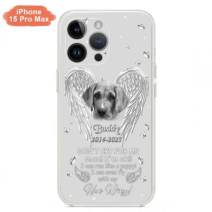 Custom Personalized Memorial Photo Phone Case - Memorial Gift Idea for Christmas - Don't Cry For Me Mom/Dad - Case For iPhone/Samsung