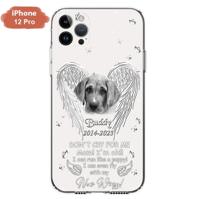 Custom Personalized Memorial Photo Phone Case - Memorial Gift Idea for Christmas - Don't Cry For Me Mom/Dad - Case For iPhone/Samsung