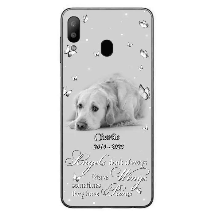 Custom Personalized Memorial Phone Case - Upload Photo - Memorial Gift Idea For Family Member/ Pet Lover - Angels Don't Always Have Wings Sometimes They Have Paws