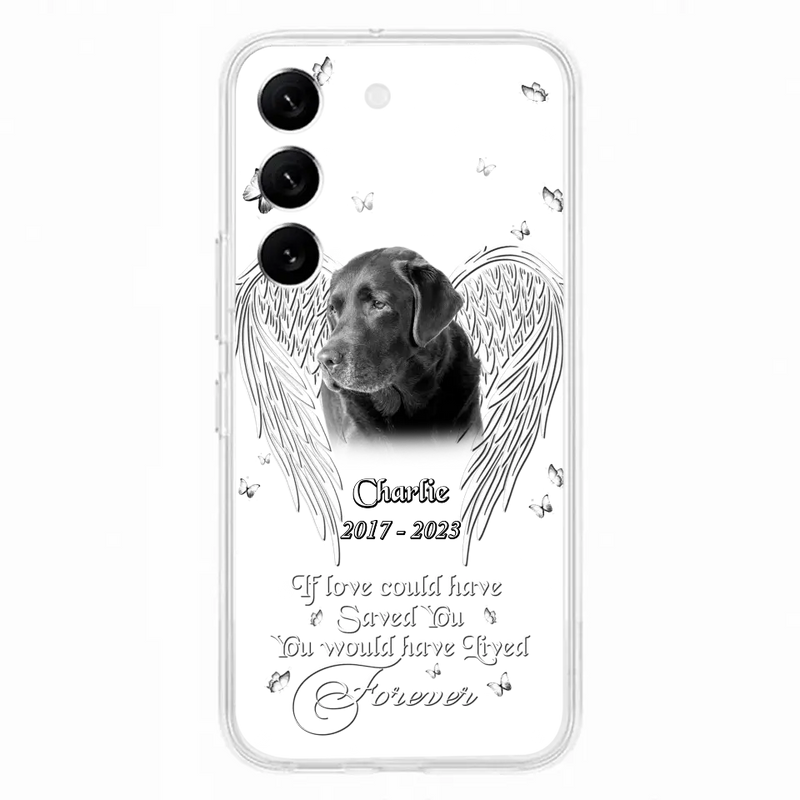 Custom Personalized Memorial Photo Phone Case - Gift Idea For Pet Lovers - If Love Could Have Saved You You Would Have Lived Forever - Case For iPhone/Samsung