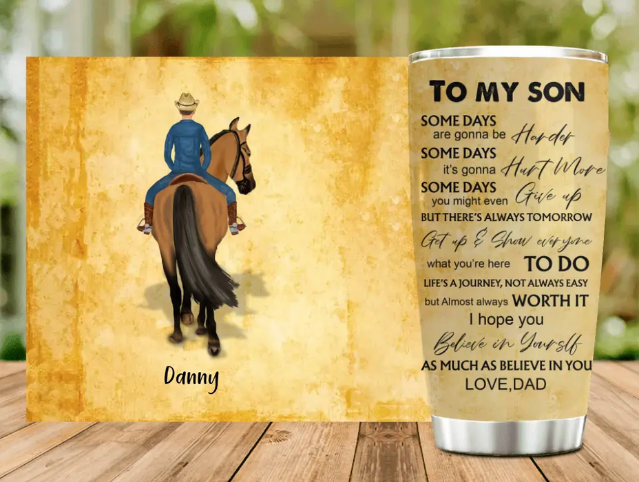 Custom Personalized To My Son Horse Tumbler - Gift Idea For Horse Lovers/Son - To My Son Some Days Are Gonna Be Harder