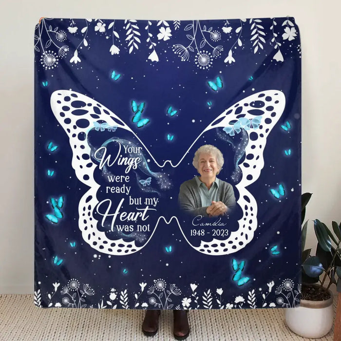 Personalized Memorial Quilt/Single Layer Fleece Blanket - Upload Photo - Memorial Gift Idea For Family Member - Your Wings Were Ready But My Heart Was Not