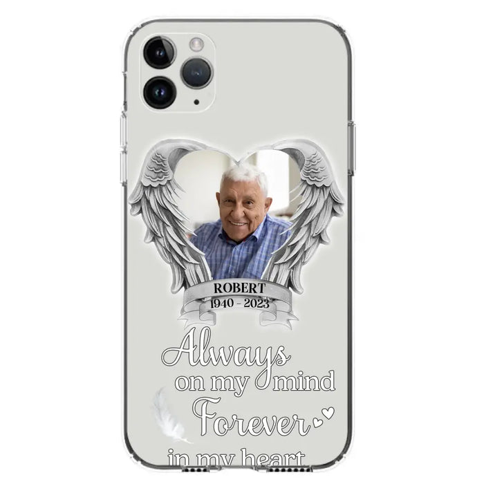 Custom Personalized Memorial Phone Case - Upload Photo - Memorial Gift Idea For Family Member - Always On My Mind Forever In My Heart