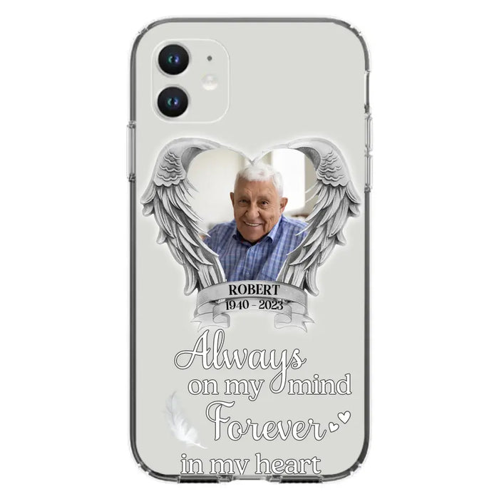 Custom Personalized Memorial Phone Case - Upload Photo - Memorial Gift Idea For Family Member - Always On My Mind Forever In My Heart